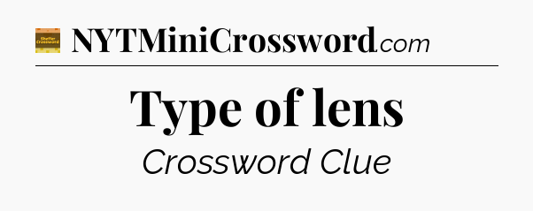 Type of lens - Eugene Sheffer Crossword
