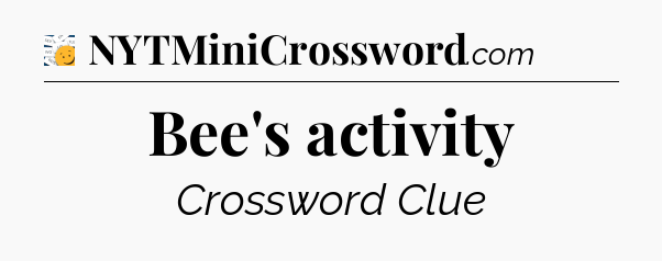 Bee's activity - 7 Little Words