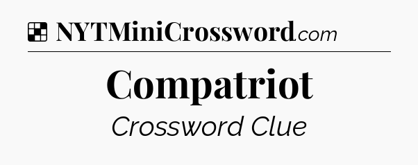 Solution: Compatriot - NYT Crossword