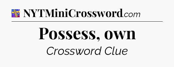 Possess, own Codycross