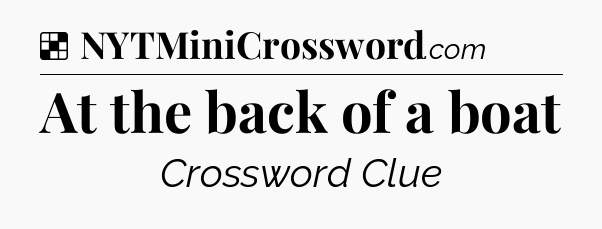 Solution: At the back of a boat - NYT Crossword
