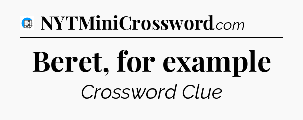 Beret, for example Crossword Clue