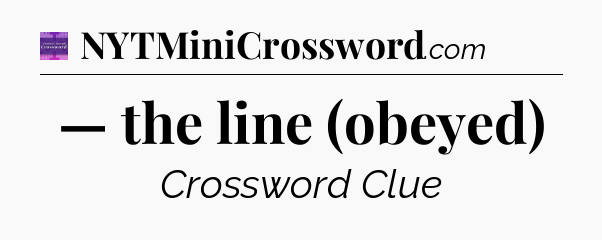 — the line (obeyed) - Thomas Joseph Crossword