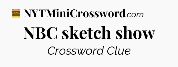 NBC sketch show crossword clue Eugene Sheffer