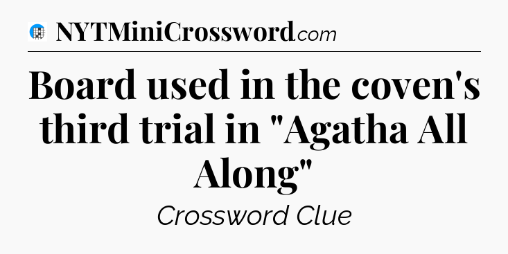 Board used in the coven's third trial in 