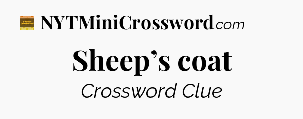 Sheep’s coat - Eugene Sheffer Crossword