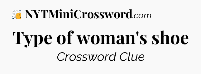 Type of woman's shoe - 7 Little Words