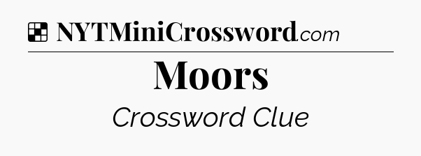Solution: Moors - NYT Crossword