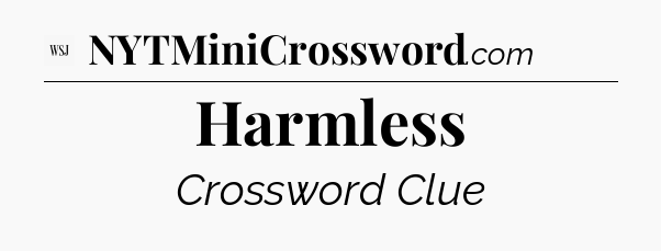 Harmless - WSJ Crossword