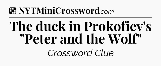 Solution: The duck in Prokofiev's 