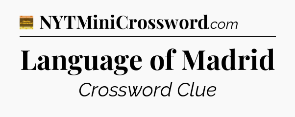Language of Madrid - Eugene Sheffer Crossword