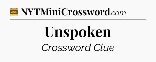 Unspoken - Eugene Sheffer Crossword