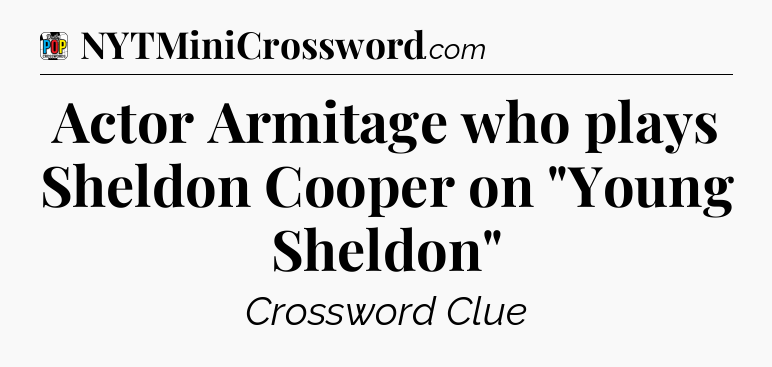 Actor Armitage who plays Sheldon Cooper on 