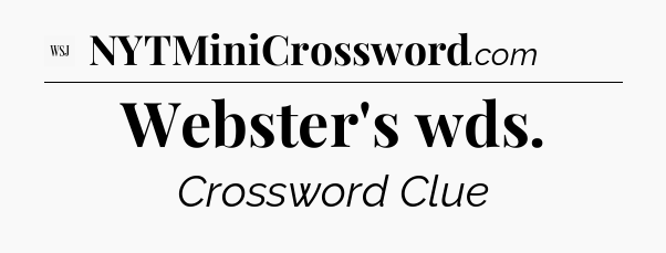 Webster's wds - WSJ Crossword