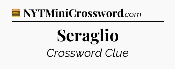 Seraglio crossword clue Eugene Sheffer