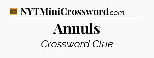 Annuls - Eugene Sheffer Crossword
