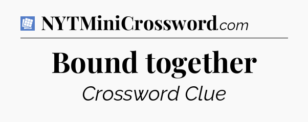 Bound together Puzzle Page Crossword Clue