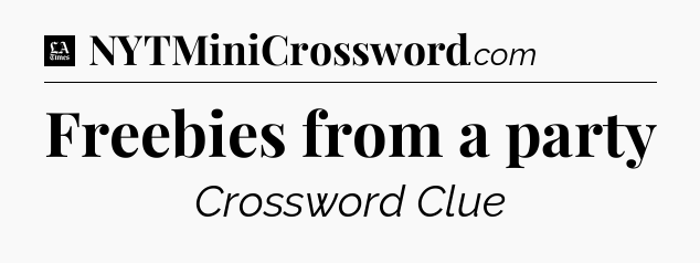 Freebies from a party - LA Times Crossword