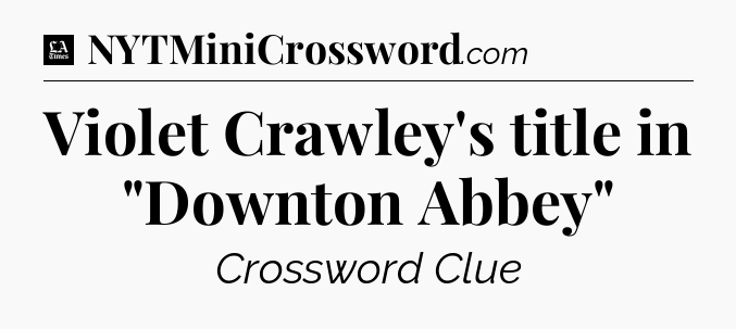 Violet Crawley's title in 