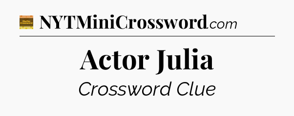 Actor Julia crossword clue Eugene Sheffer