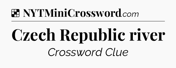 Solution: Czech Republic river - NYT Crossword