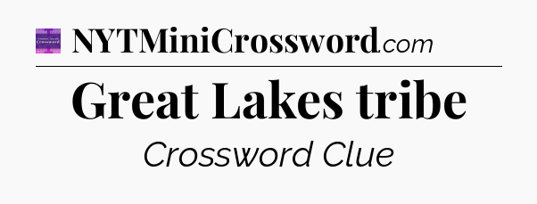 Great Lakes tribe - Thomas Joseph Crossword
