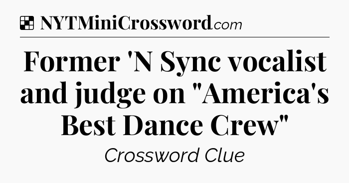 Solution: Former 'N Sync vocalist and judge on 