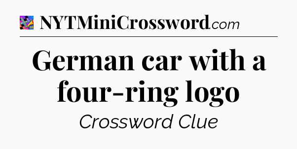 German car with a four-ring logo Crossword Clue