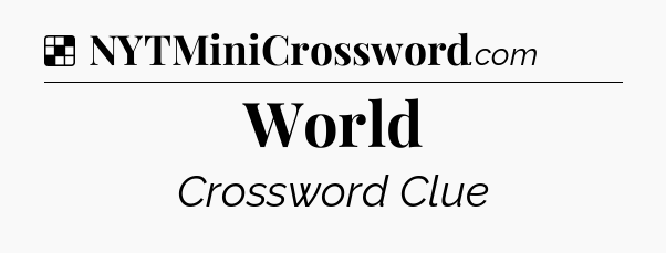 Solution: World - NYT Crossword