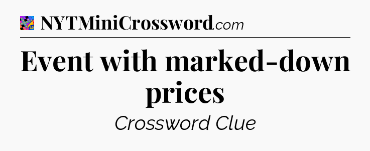Event with marked-down prices Crossword Clue