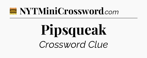 Pipsqueak - Eugene Sheffer Crossword