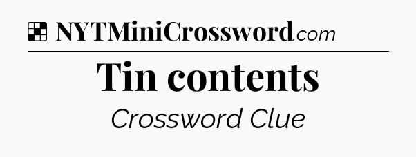 Solution: Tin contents - NYT Crossword