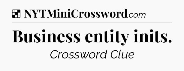Solution: Business entity inits - NYT Crossword