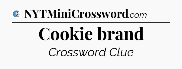 Cookie brand Crossword Clue