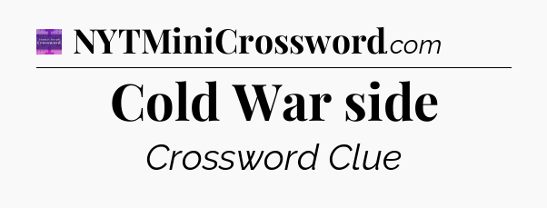 Cold War side - Thomas Joseph Crossword