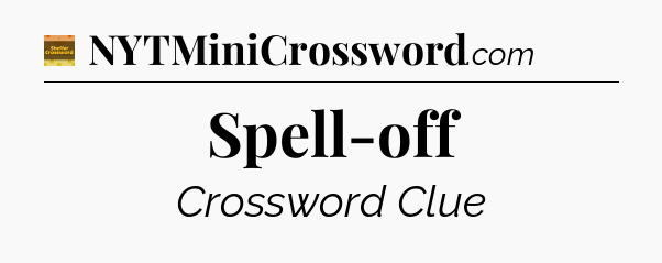 Spell-off crossword clue Eugene Sheffer
