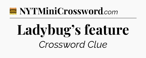 Ladybug’s feature - Eugene Sheffer Crossword