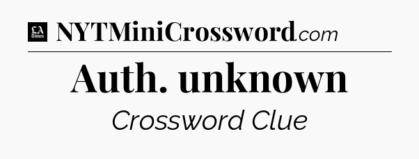 Auth. unknown - LA Times Crossword
