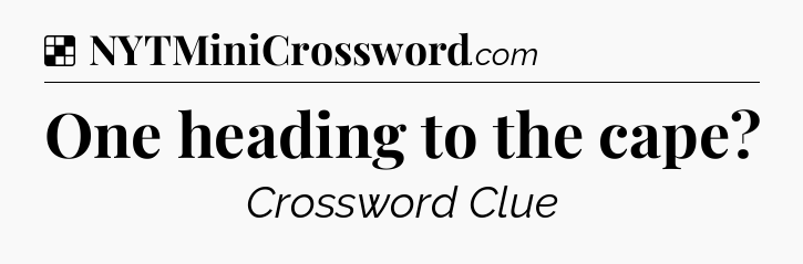 Solution: One heading to the cape - NYT Crossword