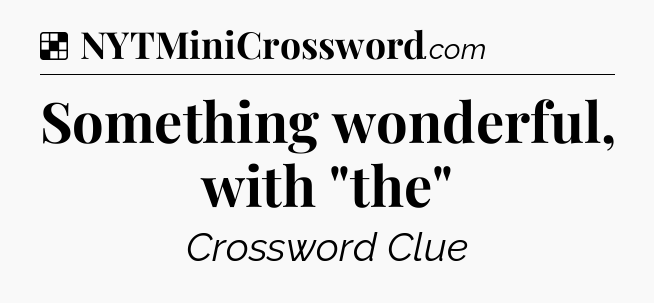 Solution: Something wonderful, with 