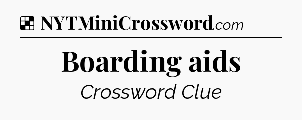Solution: Boarding aids - NYT Crossword