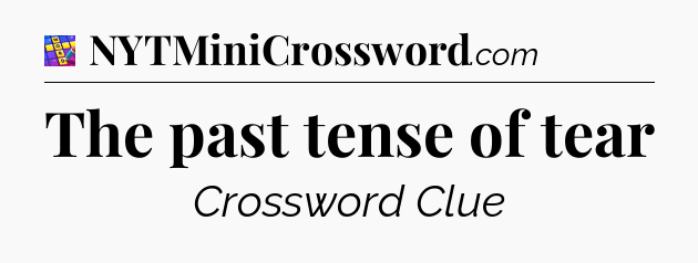 The past tense of tear Codycross