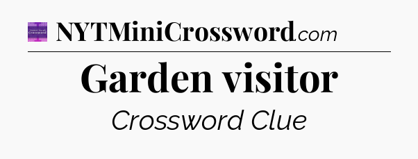 Garden visitor - Thomas Joseph Crossword