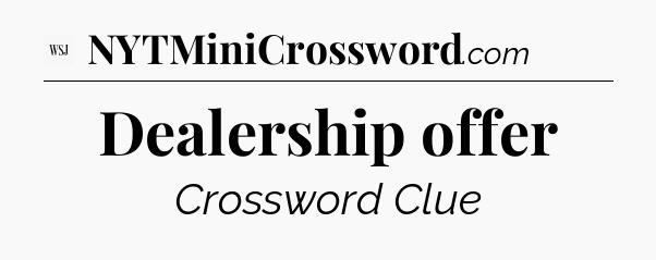Dealership offer - WSJ Crossword