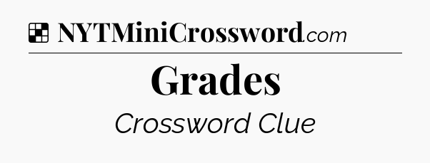 Solution: Grades - NYT Crossword