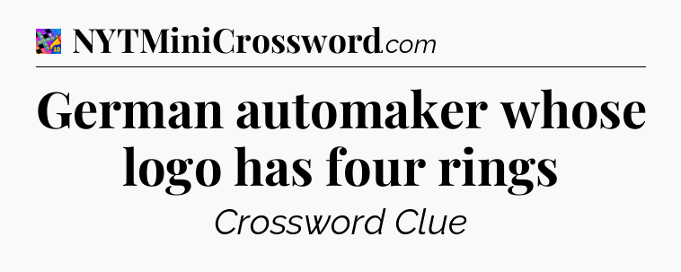 German automaker whose logo has four rings Crossword Clue