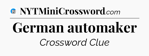 German automaker Crossword Clue