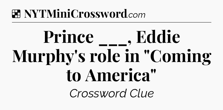 Solution: Prince ___, Eddie Murphy's role in 