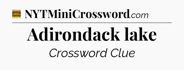 Adirondack lake - Eugene Sheffer Crossword