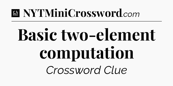 Basic two-element computation - LA Times Crossword